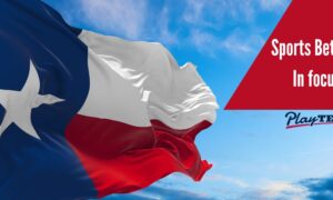 Texas Online Sports Betting In Focus